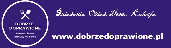 Dobrze Doprawione - Twoje ulubione przepisy kulinarne - Atom