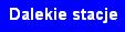 Dalekie stacje