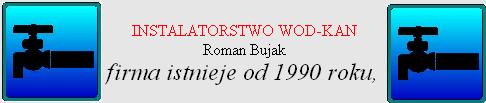 INSTALATORSTWO WOD-KAN Roman Bujak.